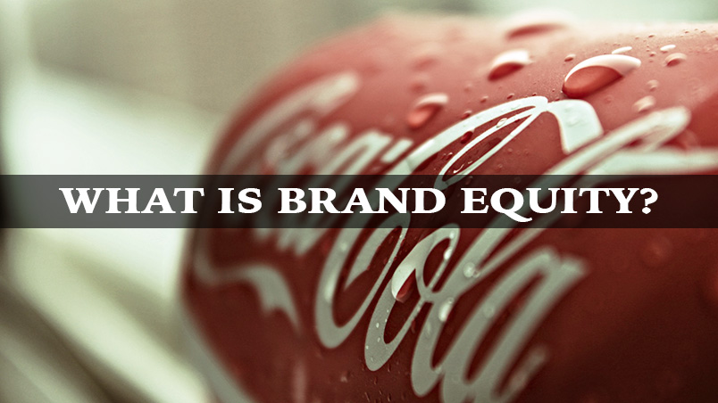 5 Steps To Build Brand Equity